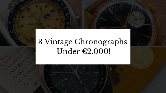 3 Vintage Chronographs Under €2.000!